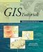 GIS Tutorial: Workbook for ArcView 9.0 (GIS Tutorial series)