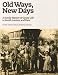 Old Ways, New Days: A Family History of Gypsy Life in South London and Kent