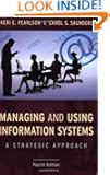 Managing and Using Information Systems: A Strategic Approach (Wiley Series in Probability and Statistics)