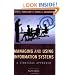 Managing and Using Information Systems: A Strategic Approach (Wiley Series in Probability and Statistics)