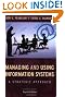 Managing and Using Information Systems: A Strategic Approach (Wiley Series in Probability and Statistics)