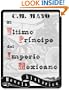 El �ltimo pr�ncipe del Imperio Mexicano (Spanish Edition)