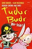 Tudur Budr : Mor-leidr!