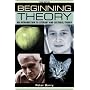 Barry, P: BEGINNING THEORY 3/E: An Introduction to Literary and Cultural Theory (Beginnings)
