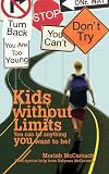 Kids without Limits: You can be anything you want to be!