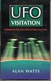 UFO visitation : preparing for the 21st century