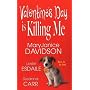 Valentine's Day Is Killing Me