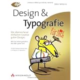 Design und Typografie - Die �berraschend einfachen Gesetze guten Designs: ... f�r Dich! - Die �berraschend einfachen Gesetze guten Designs (DPI Grafik)von "Robin Williams"