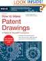 How to Make Patent Drawings: A Patent It Yourself Companion