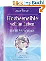 Hochsensible voll im Leben - Das HSP-Arbeitsbuch - Selbstcoaching im Alltag - (alte Ausgabe)