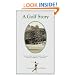A Golf Story: Bobby Jones, Augusta National, and the Masters Tournament