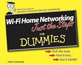 Wi-Fi Home Networking Just the Steps For Dummies