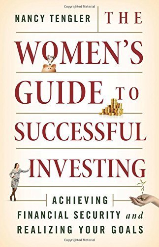 The Women's Guide to Successful Investing: Achieving Financial Security and Realizing Your Goals by Tengler, Nancy (2014) Hardcover