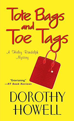 Tote Bags and Toe Tags (Haley Randolph Mystery Series Book 6)