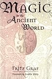 Magic in the Ancient World (Revealing Antiquity, No. 10)