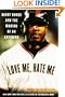 Love Me, Hate Me: Barry Bonds and the Making of an Antihero