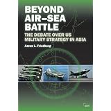beyond air sea battle the debate over us military strategy in asia adelphi series