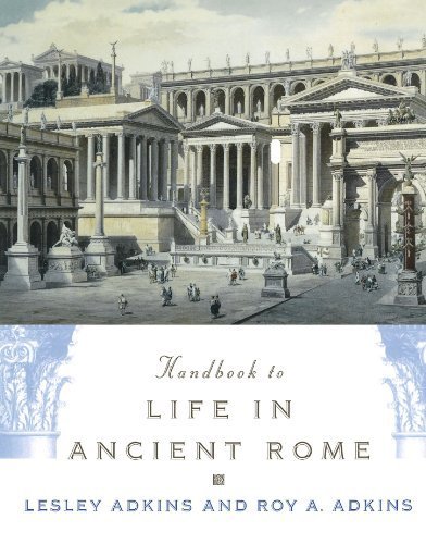 Handbook to Life in Ancient Rome Reprint by Adkins, Lesley, Adkins, Roy A. (1998) Paperback