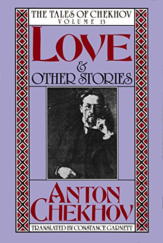 Love and Other Stories (The Tales of Chekhov)