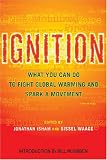 Ignition: What You Can Do to Fight Global Warming and Spark a Movement