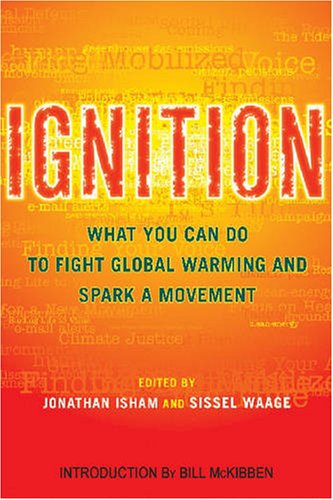 Ignition: What You Can Do to Fight Global Warming and Spark a Movement under Activism in The Books Store
