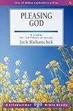 Pleasing God : 9 studies for individuals or groups : with notes for leaders