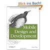 Mobile Design and Development: Practical Concepts and Techniques for Creating Mobile Sites and Web Apps (Animal Guide) Mobile Design and Development: Practical Concepts and Techniques for Creating Mobile Sites and Web Apps (Animal Guide)