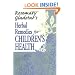 Rosemary Gladstar's Herbal Remedies for Children's Health