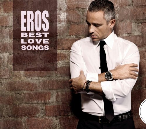 Eros Ramazzotti - Eros Best Love Songs (CD 2/2) - Zortam Music