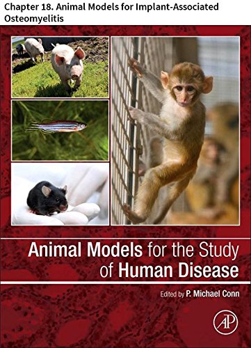 Animal Models for the Study of Human Disease: Chapter 18. Animal Models for Implant-Associated Osteomyelitis
