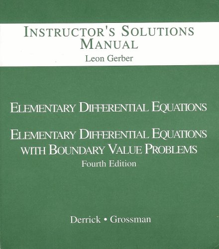 Instructor's Solutions Manual for Elementary Differential Equations/Elementary Differential Equations With Boundary Value Problems (4th Ed.)