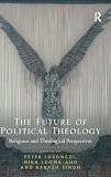 The future of political theology : religious and theological perspectives