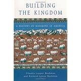Building the Kingdom: A History of Mormons in Americaby Claudia Lauper Bushman
