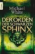 Der Orden der schwarzen Sphinx: Mysterythriller