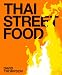 Thai Street Food by David Thompson