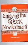 Enjoying the Greek New Testament : a simple guide