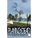 Playing Dead ~ Jody E. Lebel