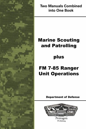 Marine Scouting and Patrolling plus FM 7-85 Ranger Unit Operations