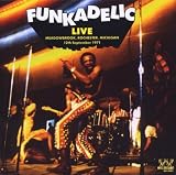 Funkadelic Live: Live at Meadowbrook, Rochester, Michigan 12/9/71