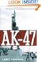 AK-47: The Weapon that Changed the Face of War