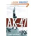 AK-47: The Weapon that Changed the Face of War