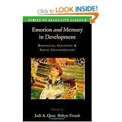 Emotion in Memory and Development: Biological, Cognitive, and Social Considerations (Series in Affective Science)