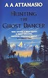 Hunting the ghost dancer
