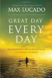 Great Day Every Day: Navigating Life's Challenges with Promise and Purpose