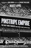 Pinstripe empire : the New York Yankees from before the Babe to after the Boss