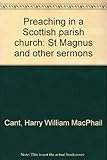 Preaching in a Scottish parish church : St Magnus and other sermons