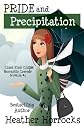 Pride and Precipitation (Chick Flick Clique Romantic Comedy Novella #1)