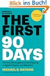 The First 90 Days, Updated and Expand...
