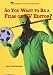 So You Want to Be a Film or TV Editor? (Careers in Film and Television)