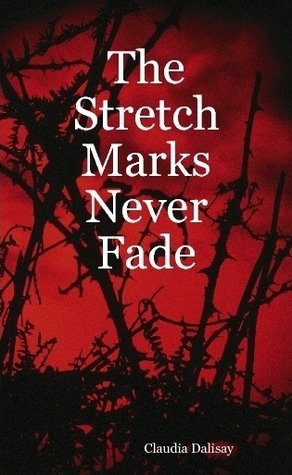 Stretch_marks - The Stretch Marks Never Fade - B002AD4ZSI